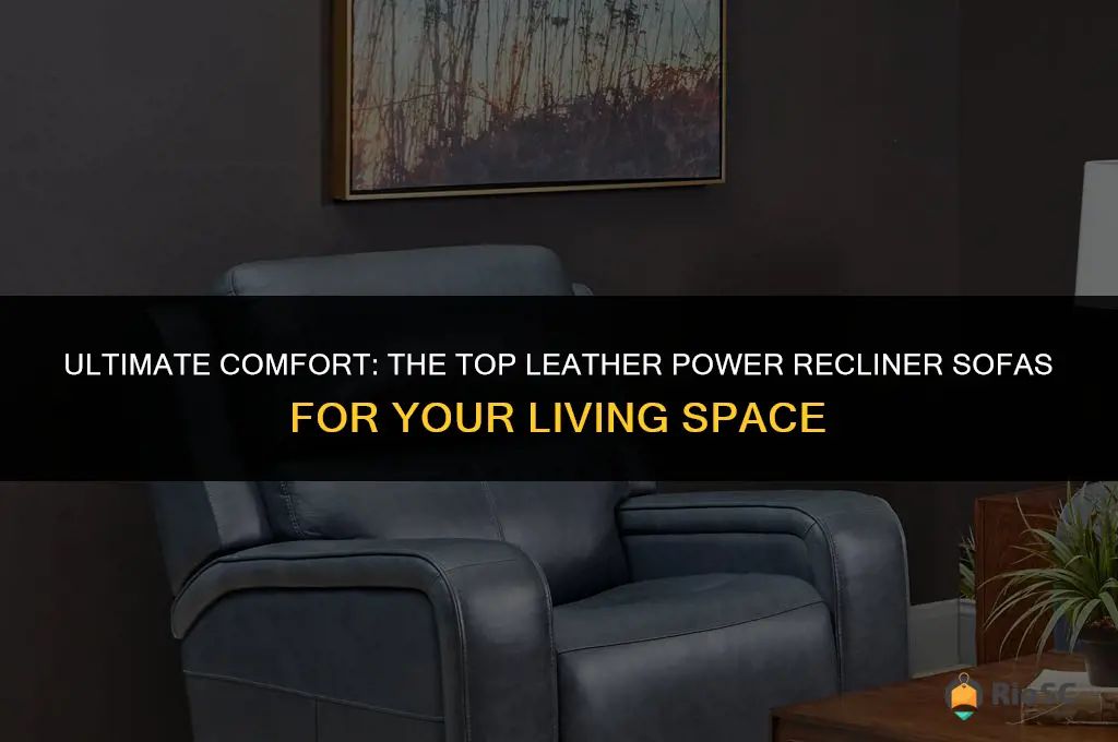 best leather power recliner sofa