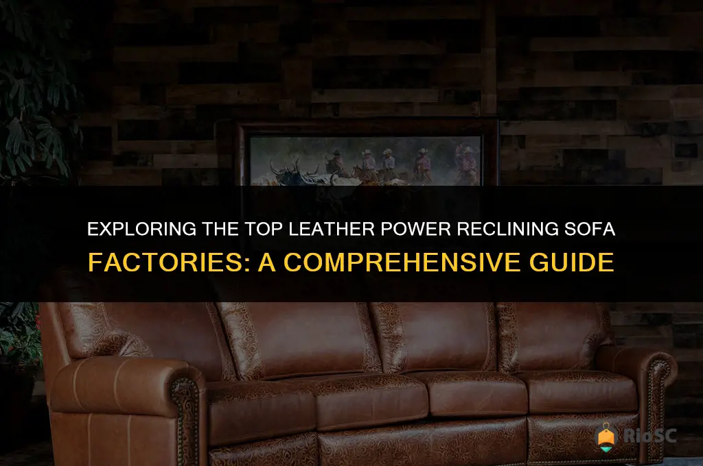 best leather power reclining sofa factories