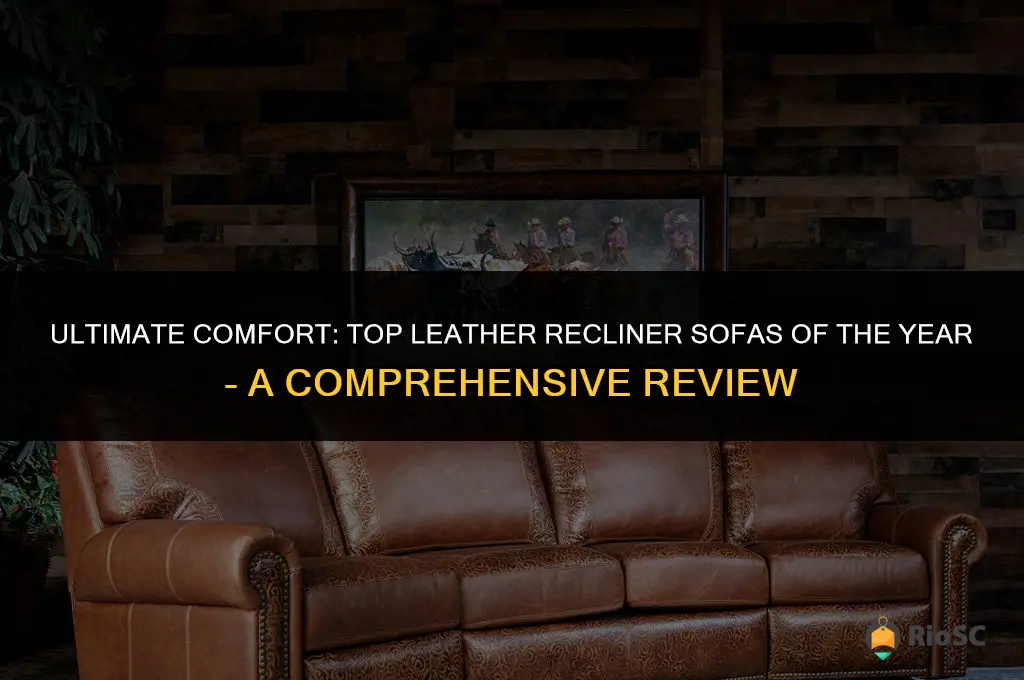 best leather recliner sofa reviews