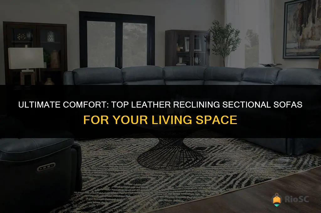 best leather reclining sectional sofas