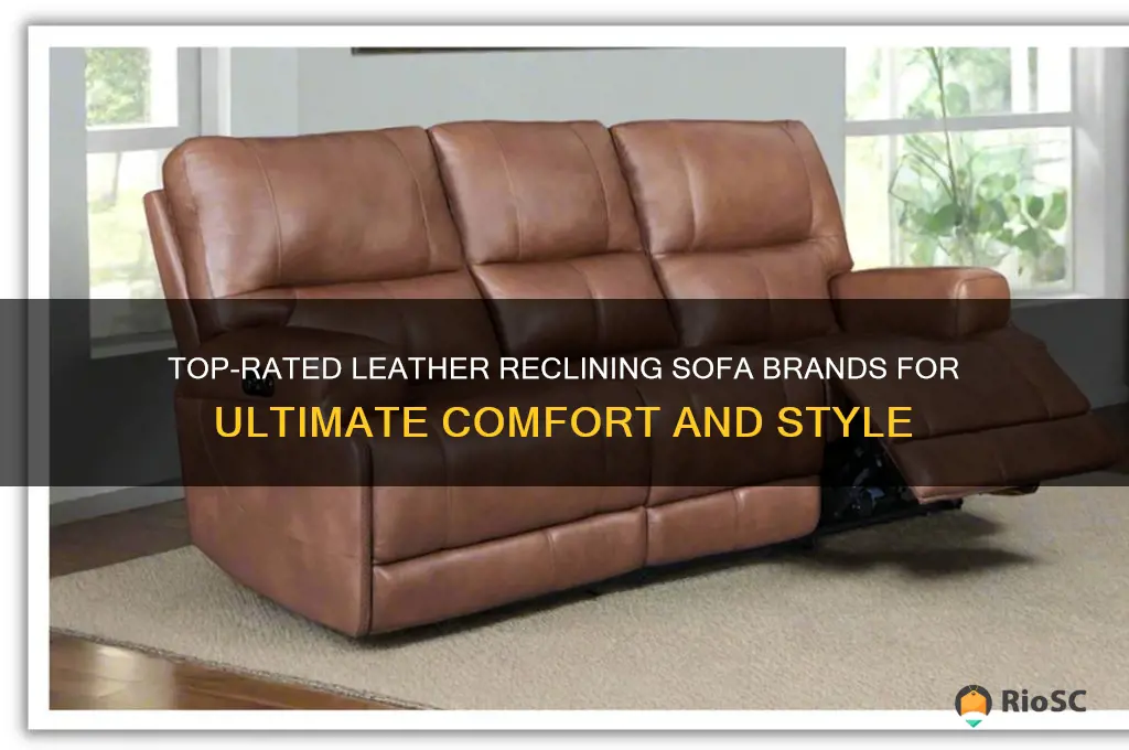 best leather reclining sofa brands
