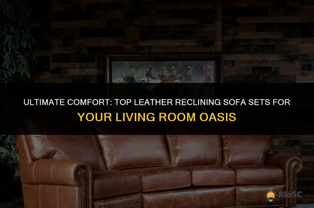 best leather reclining sofa sets