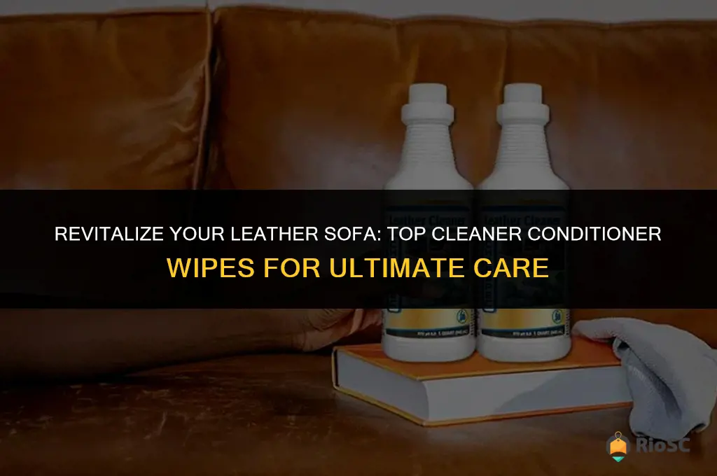 best leather sofa cleaner conditioner wipes