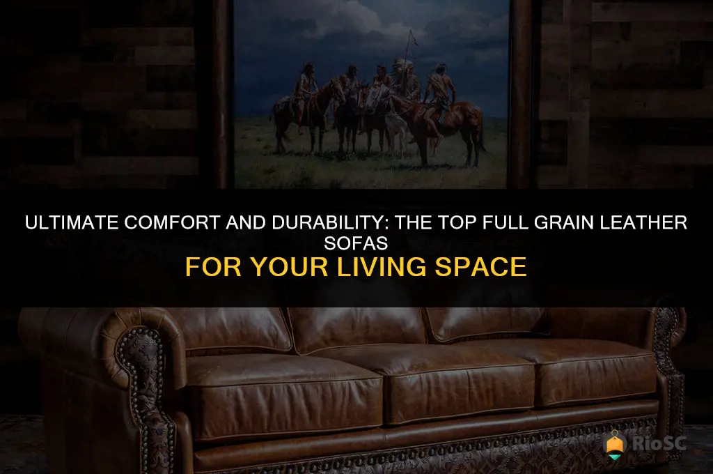 best leather sofa full grain
