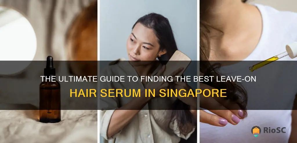 best leave on hair serum singapore