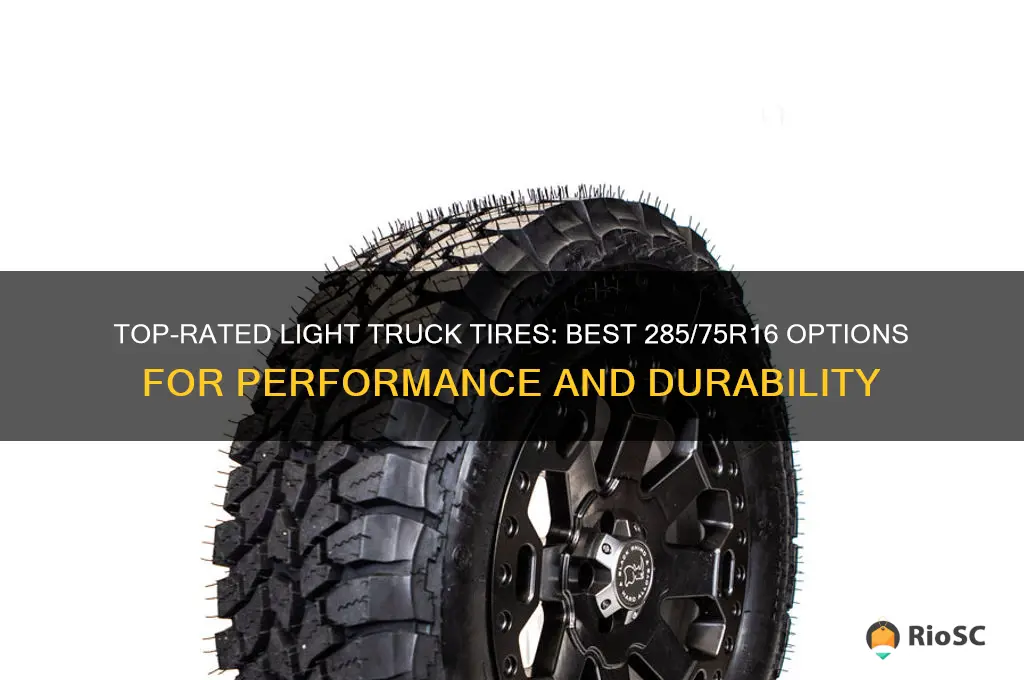 best light truck tires to buy size 285 75r16