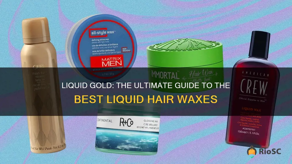 best liquid hair wax