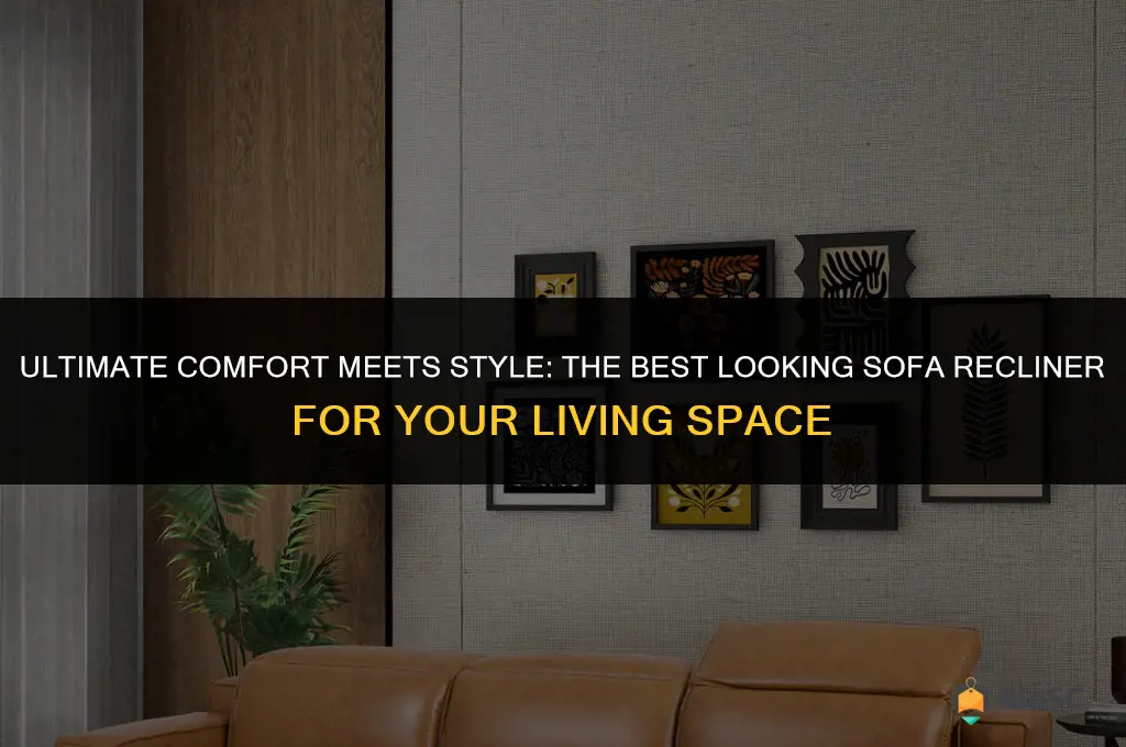 best looking sofa recliner