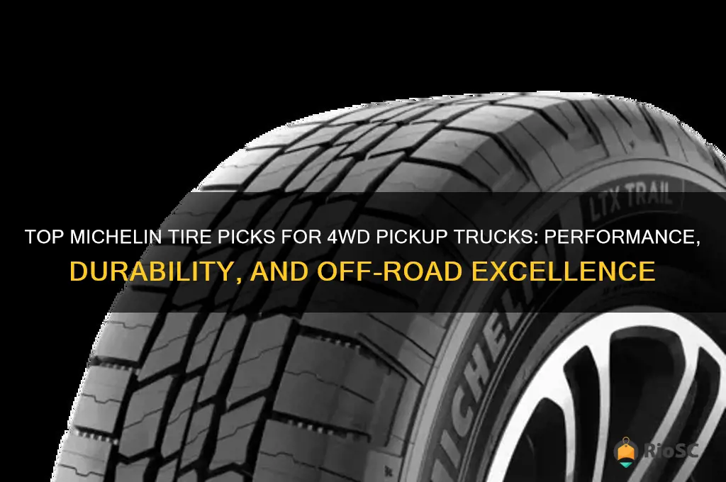 best michelin tires for 4wd pickup trucks