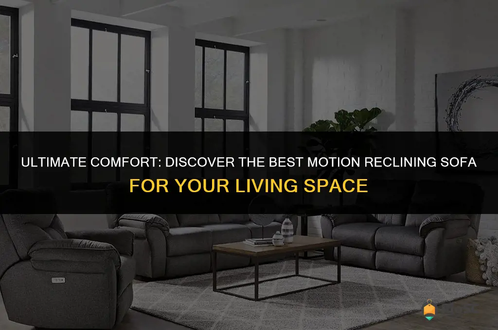 best motion reclining sofa
