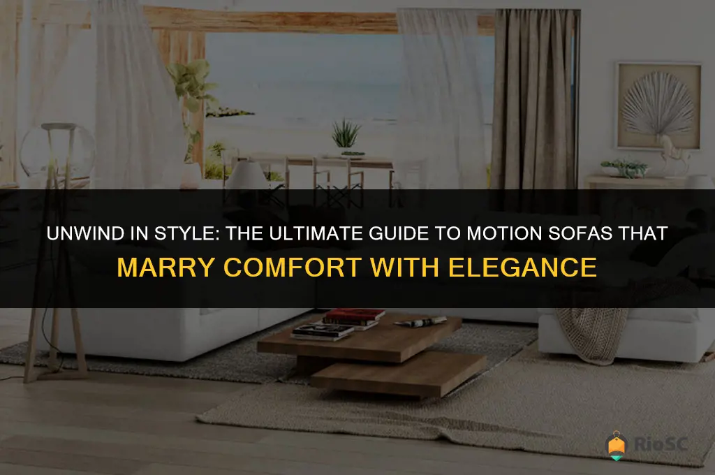 best motion sofas for style and comfort