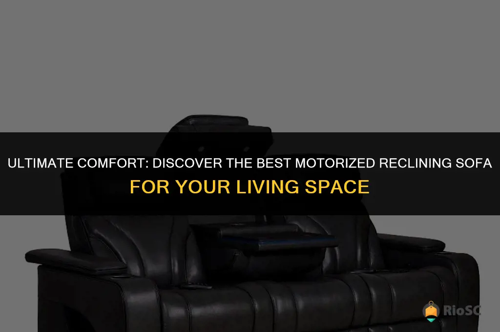 best motorized reclining sofa