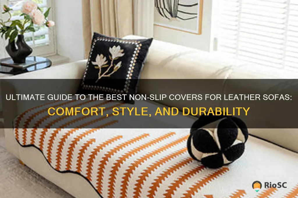 best non slip cover for leather sofa