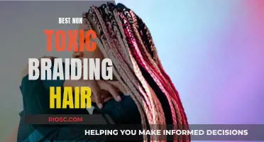 Go Natural: Discover the Best Non-Toxic Braiding Hair for Your Next Look