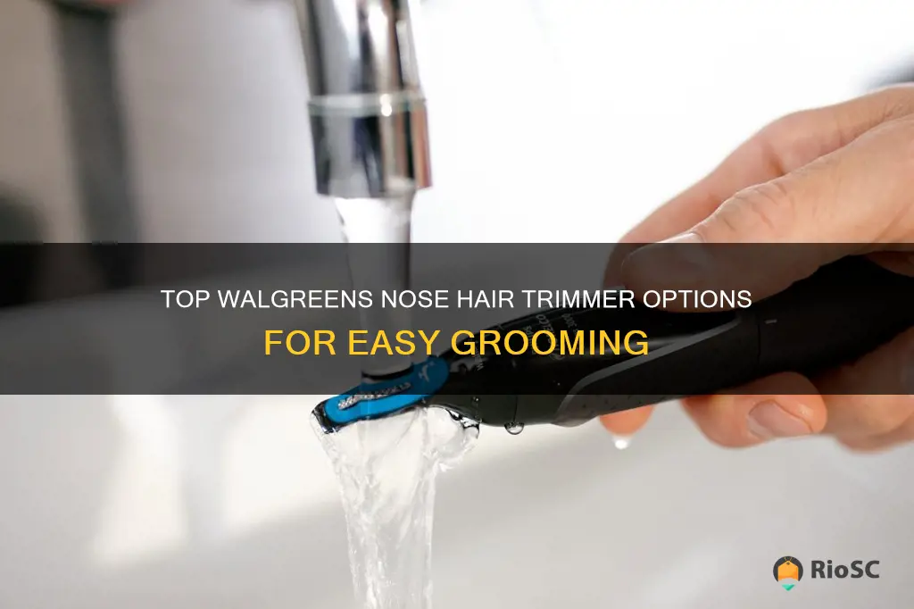 best nose hair trimmer walgreens