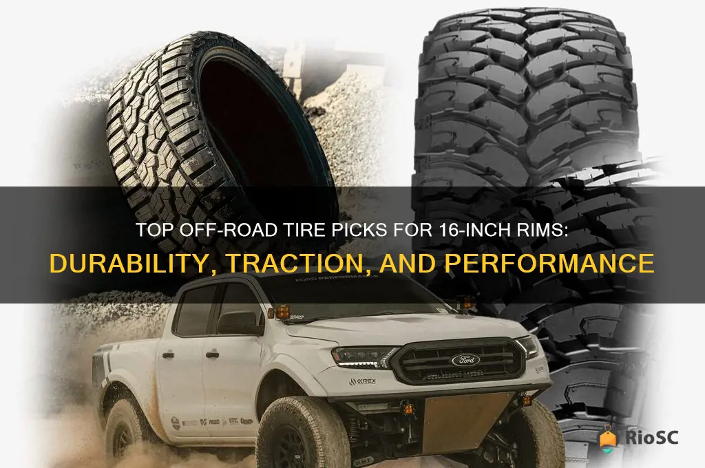 best off road tires for 16 inch rims
