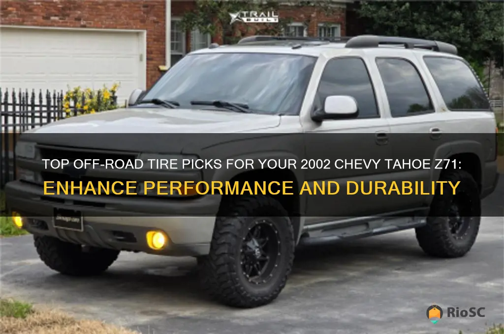 best off road tires for 2002 chevy tahoe z71