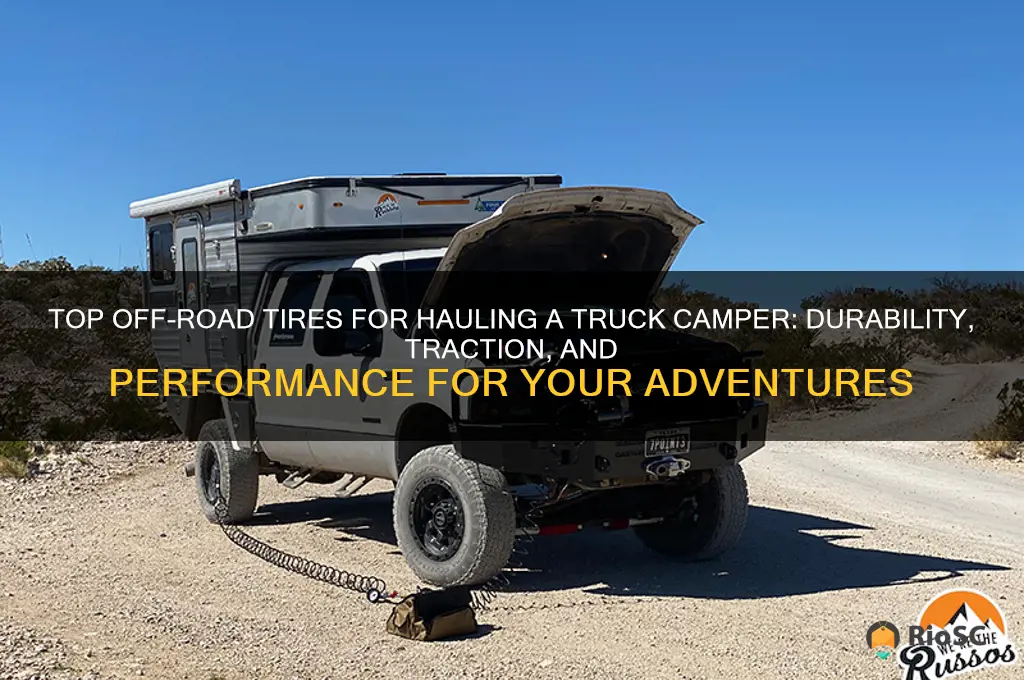 best off road tires for hauling a truck camper