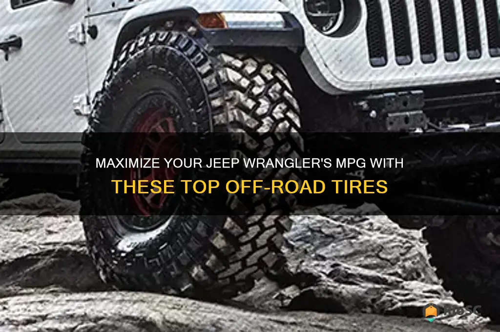 best off road tires for jeep wrangler mpg