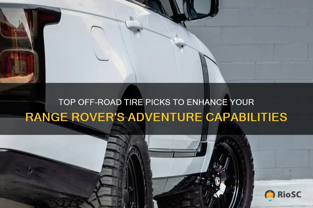 best off road tires for range rover