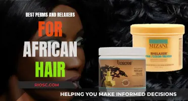 The Ultimate Guide to Perms and Relaxers for African Hair