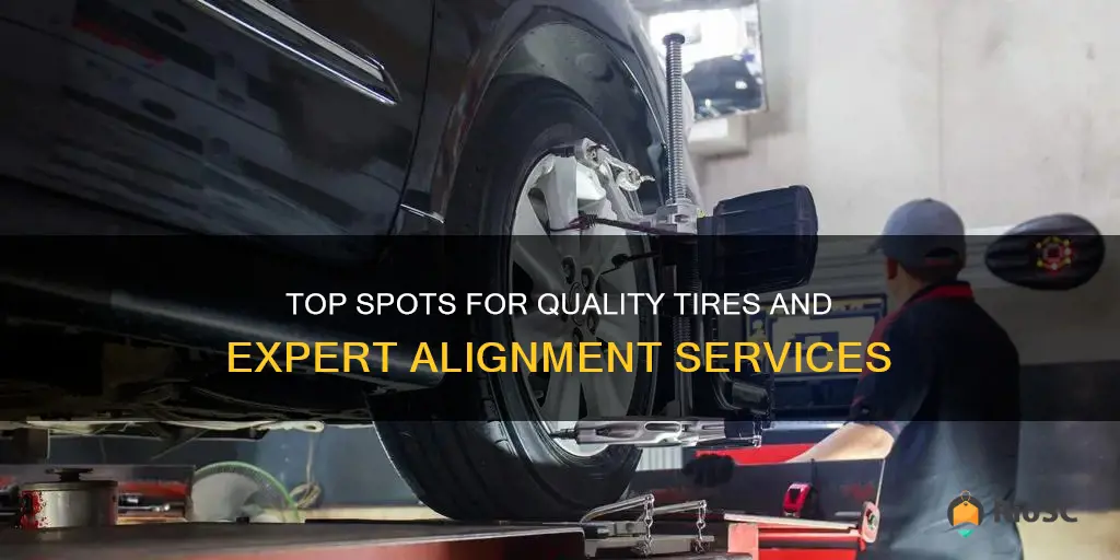 best place for new tires and alignment