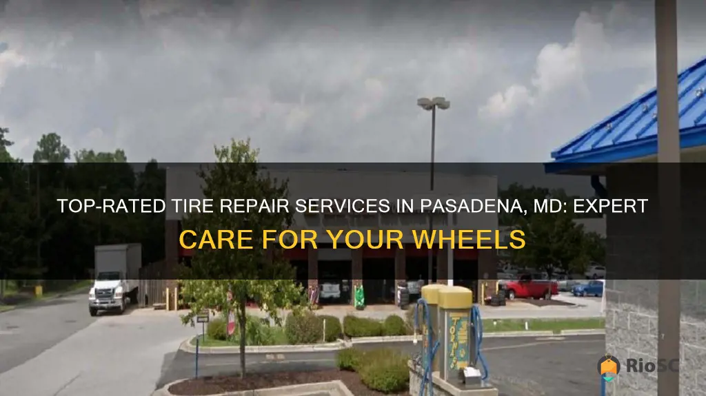 best place for tires repair in pasadena md