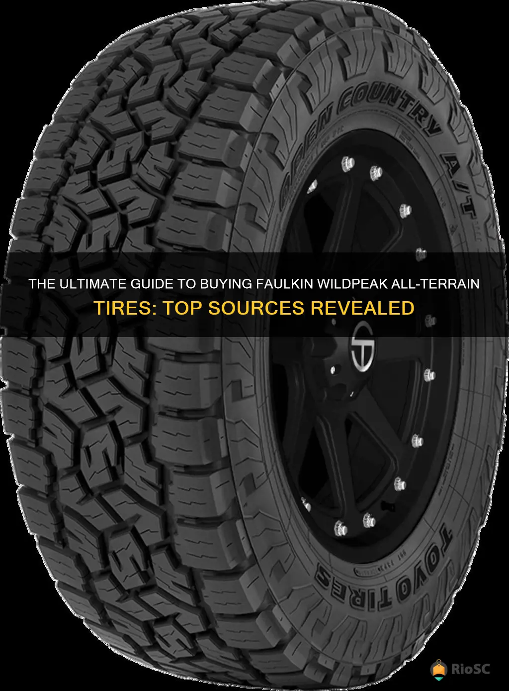 best place to buy faulkin wildpeak all terrian tires