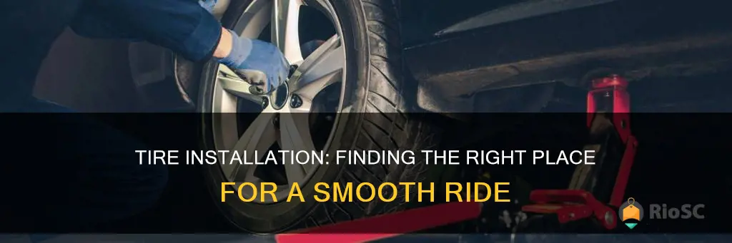 best place to have tires installed