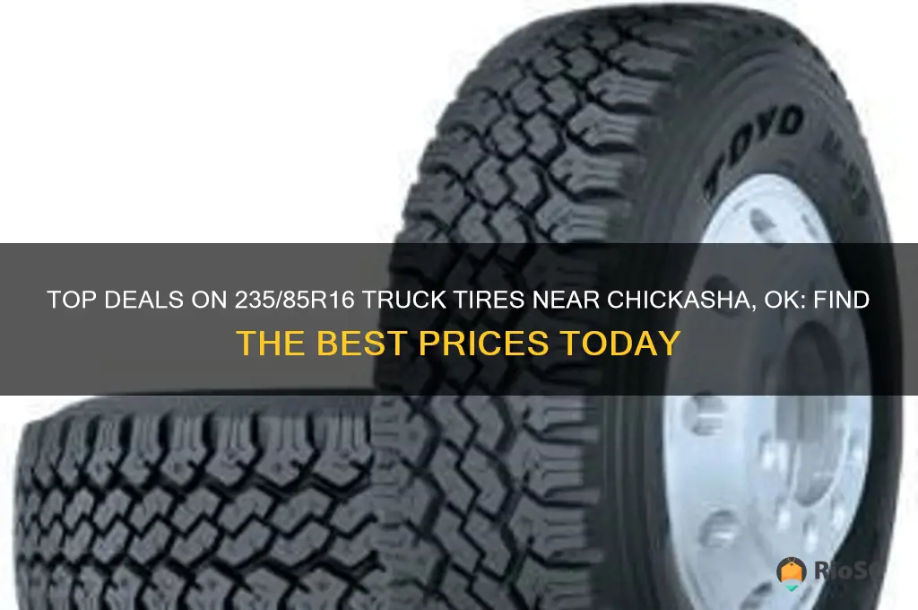best price for 235 85-r16 truck tires near chickasha ok