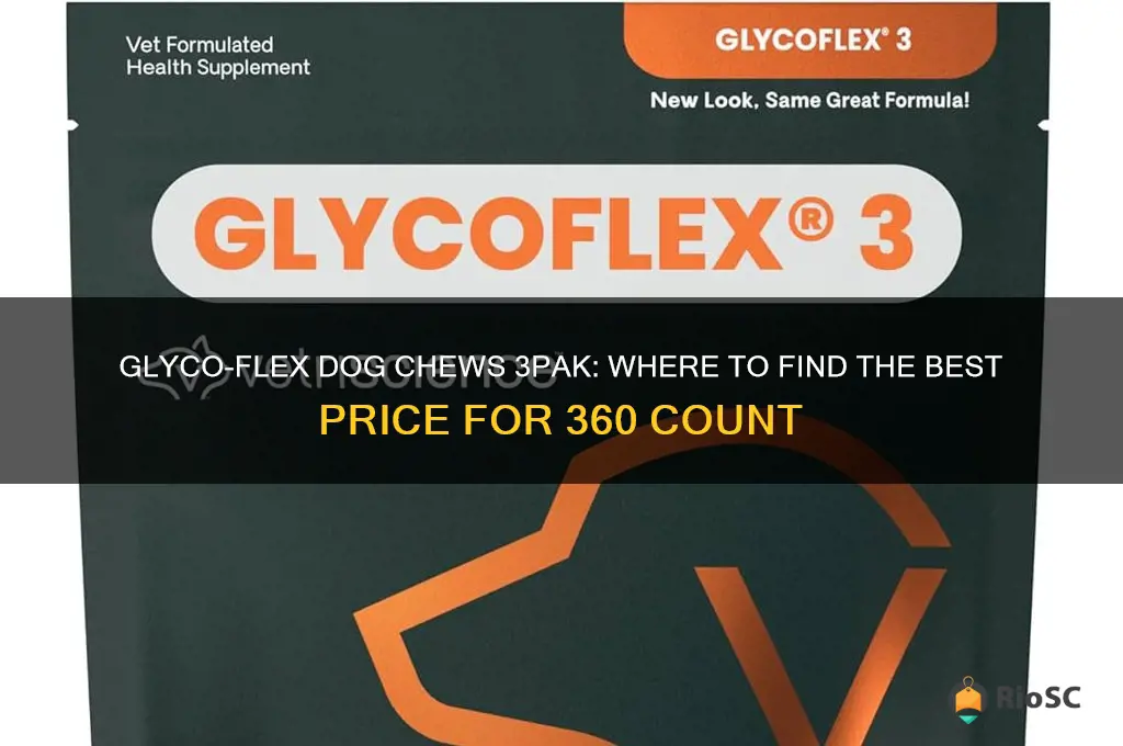 best price for 3pak glyco-flex dog chews 360 count
