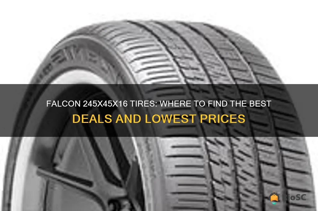 best price for falcon 245x45x16 tires