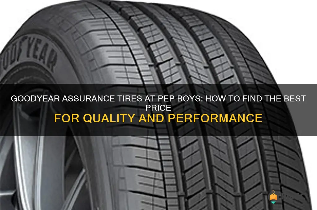 best price for goodyear assurance tires pepboys