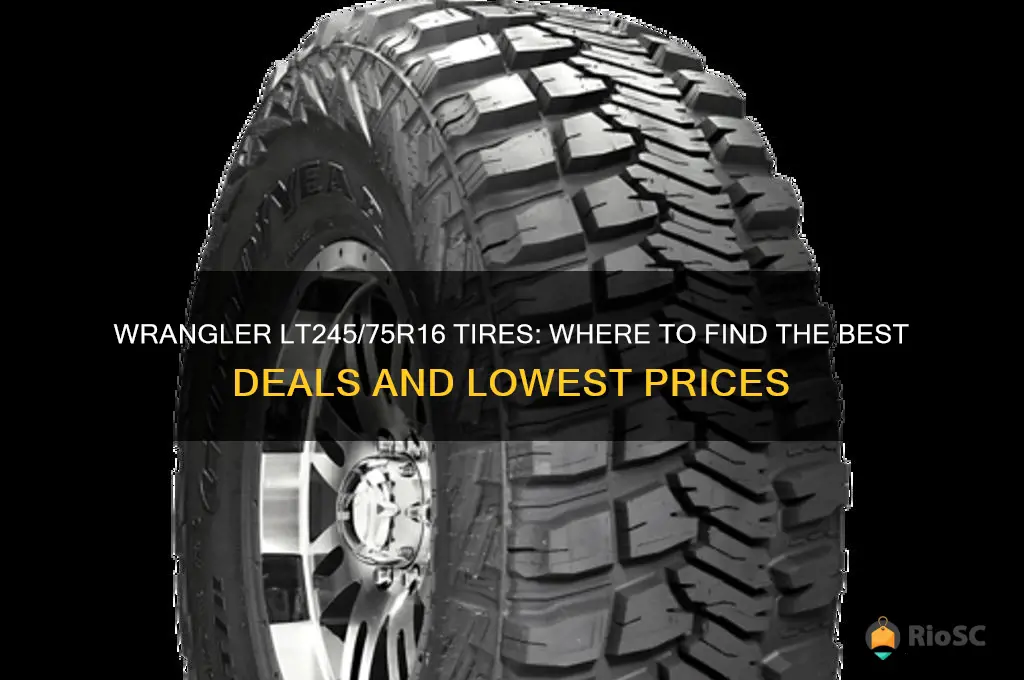 best price for wrangler lt245 75 16 tires