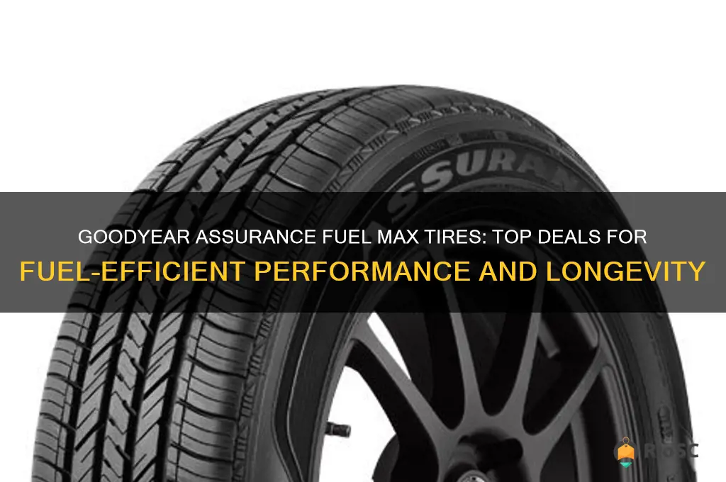 best price goodyear assurance fuel max tires