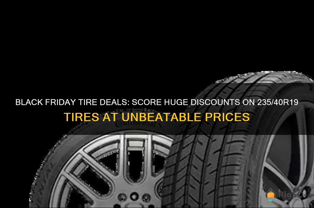 best price huge black friday discounts tires 235 40r19