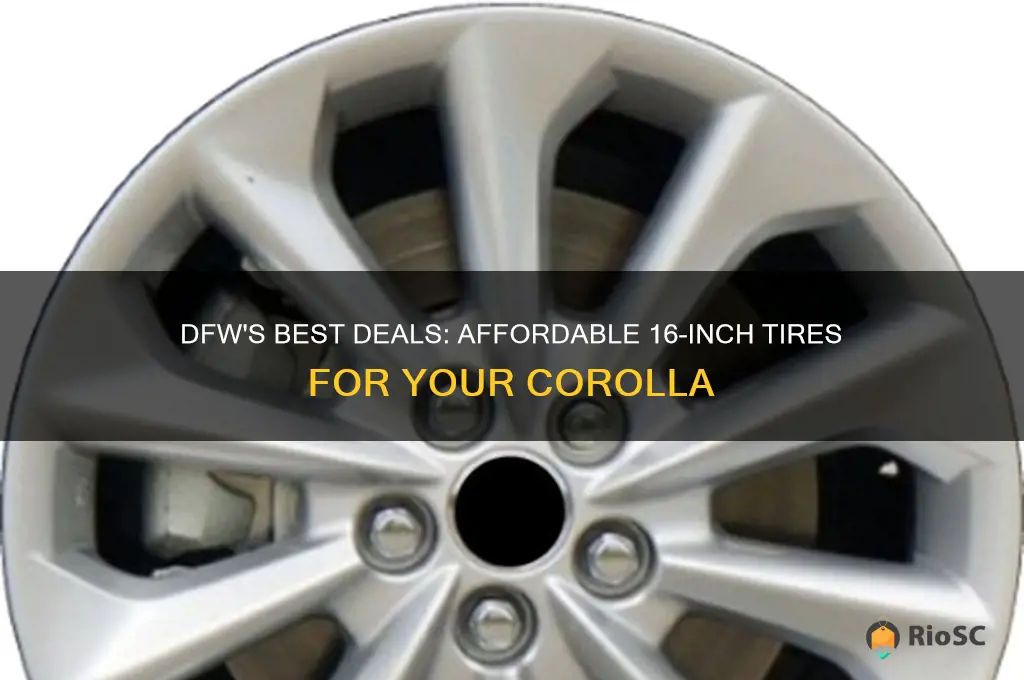 best price in dfw tires on 16 corola