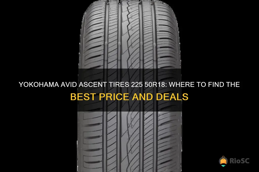 best price of yokohama avid ascent tires 225 50r18
