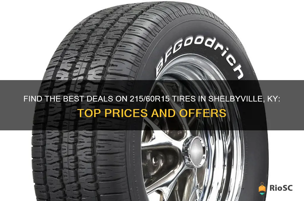best price on 215 60 15 tires in shelbyville ky