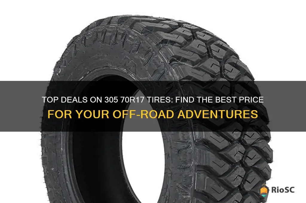 best price on 305 70r17 tires