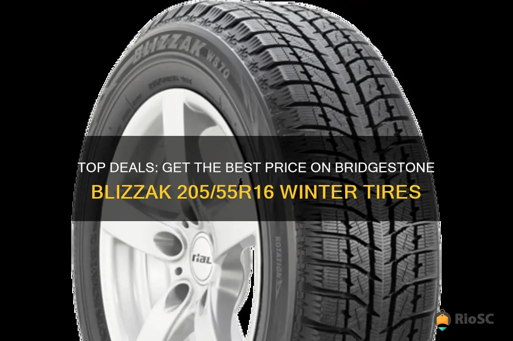 best price on 4 blizzack 205 55 16 tires