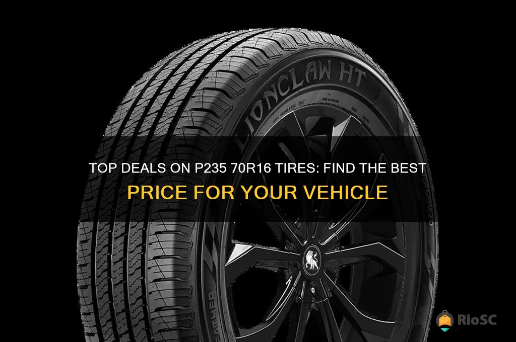 best price on p235 70r16 tires