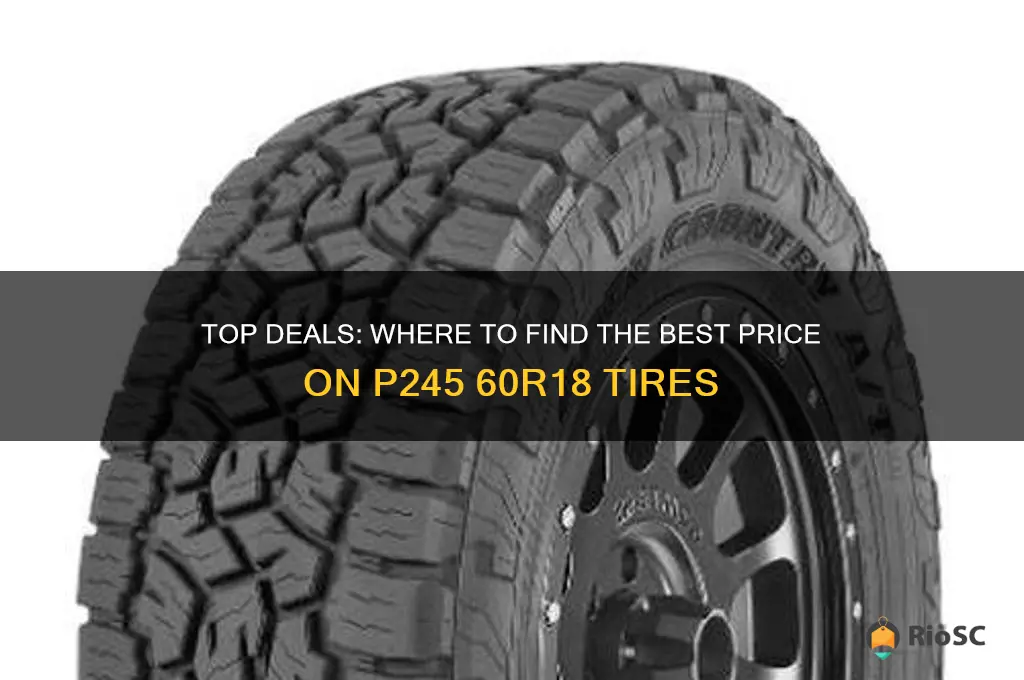 best price on p245 60r18 tires