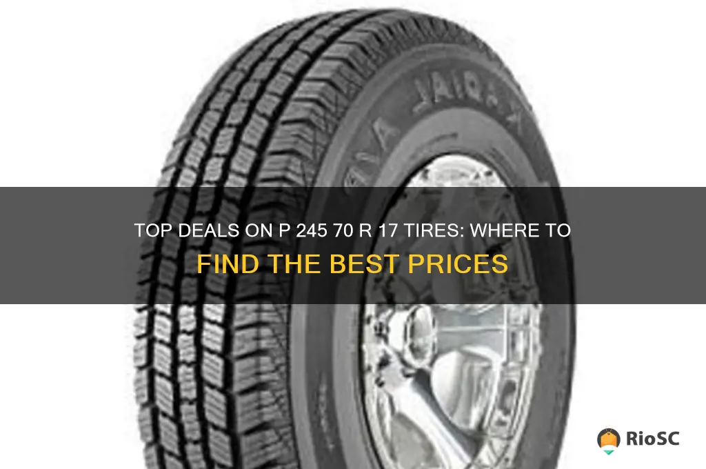 best price on tires p 245 70 r 17