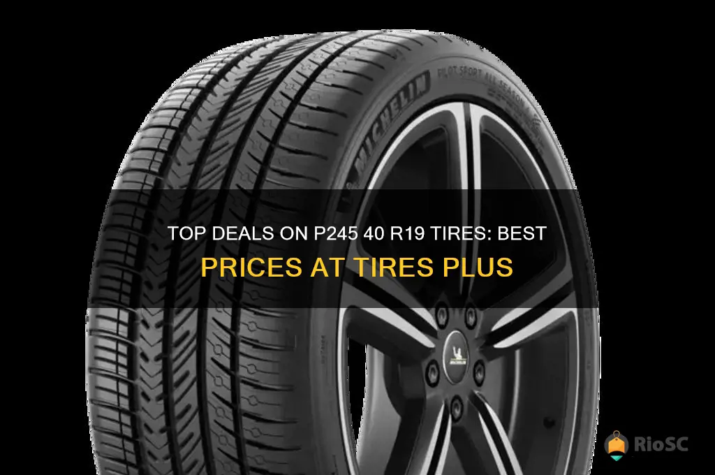 best price p245 40 r19 tires plus