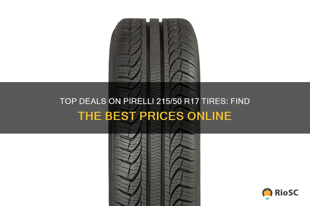 best price pirelli 215 50 r17 tires