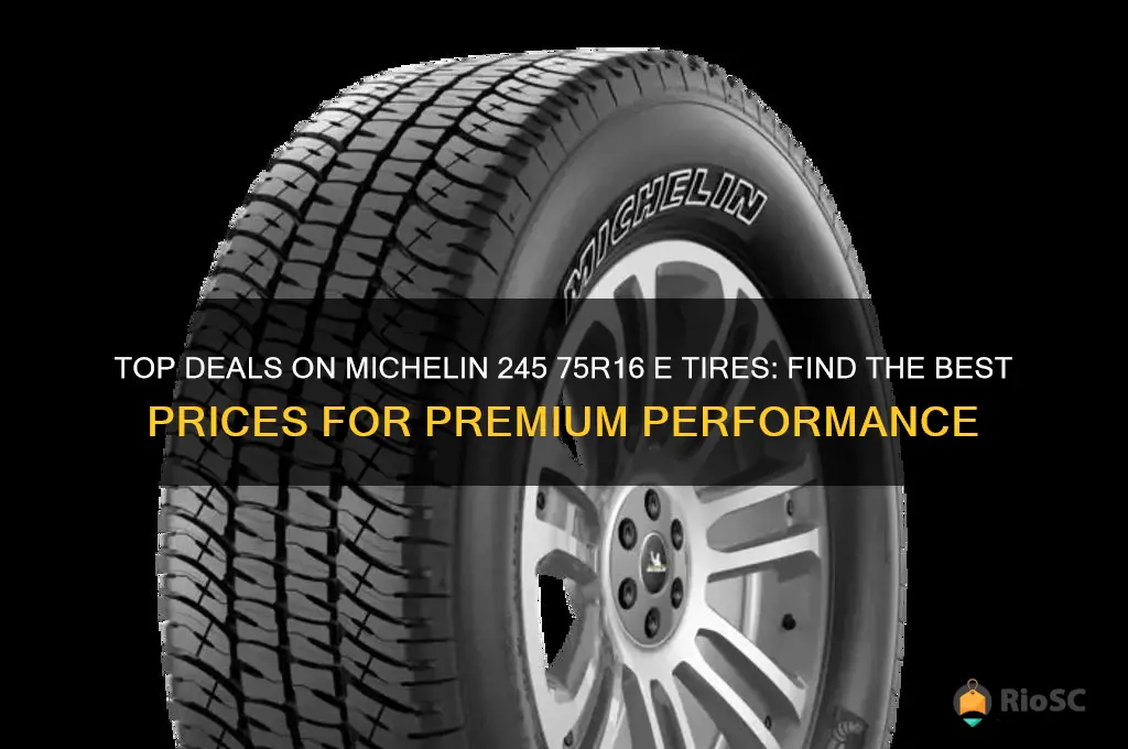 best price tires 245 75r16 e michelin tires