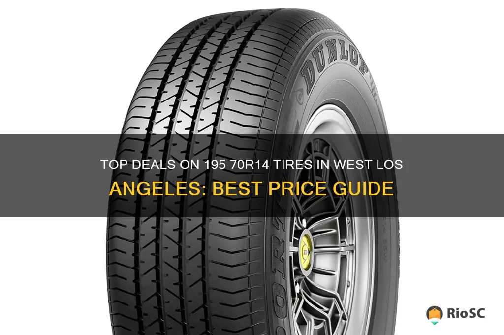 best price tires west los angeles 195 70r14