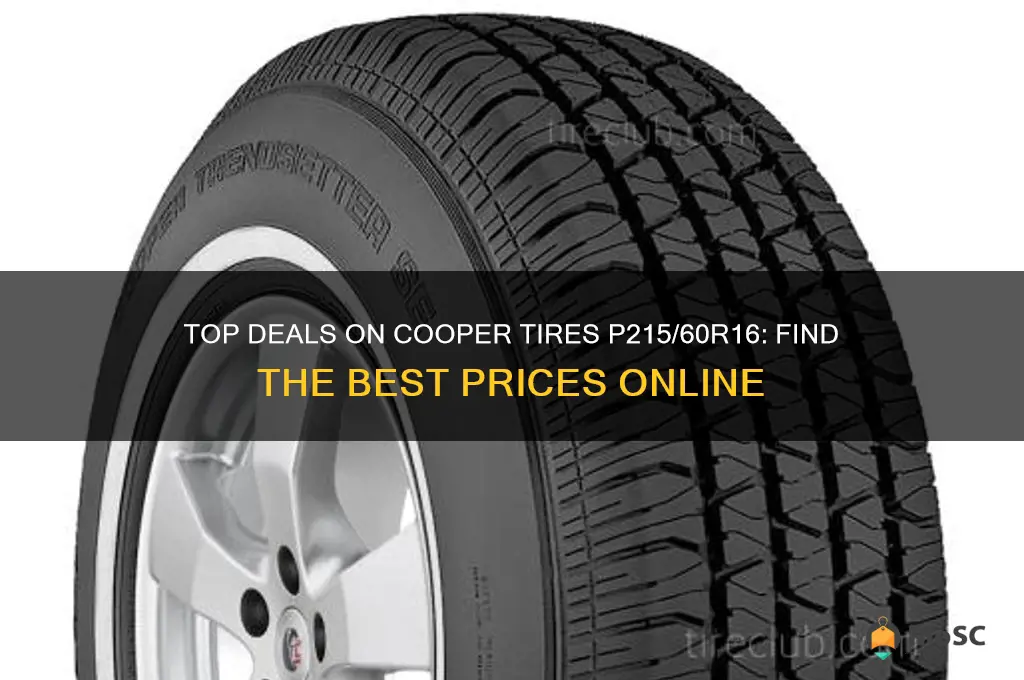 best prices cooper tires p215 60r16