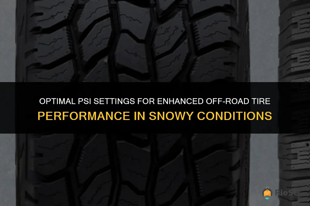 best psi for off road tires in snow